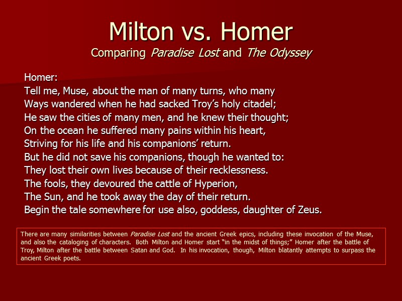 Milton vs. Homer Comparing Paradise Lost and The Odyssey Homer: Tell me, Muse, about